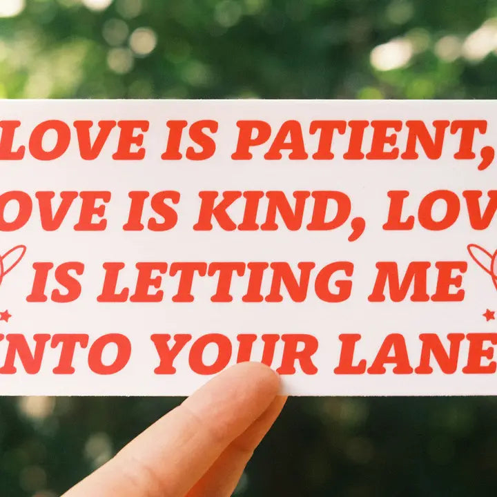 Love Is Patient Bumper Sticker