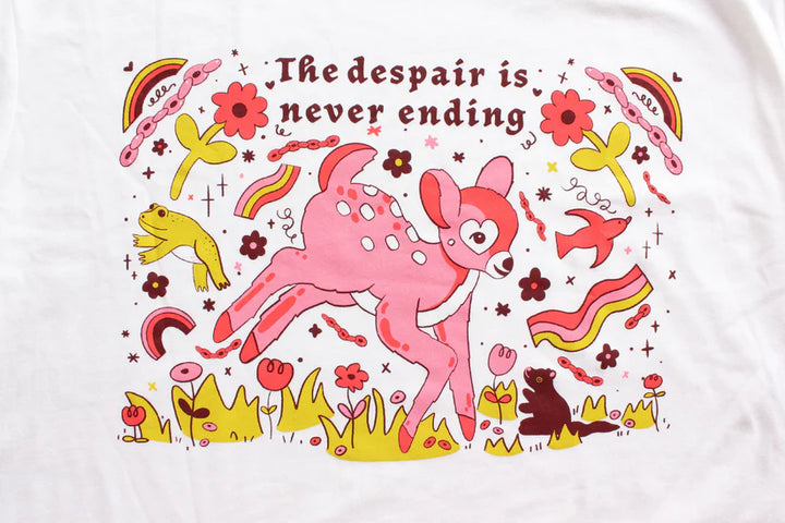 The Despair Is Never Ending Tee